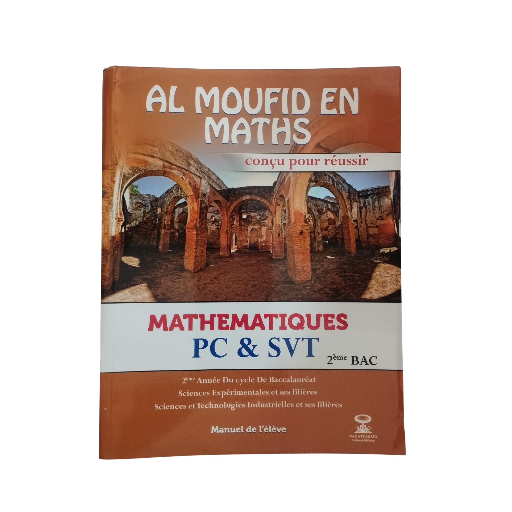 AL MOUFID EN MATHS 2BAC SCIENCES PHYSIQUE ET SCIENCES DE LA VIE ET LA TERRE - ED-DAR ATTAKAFA